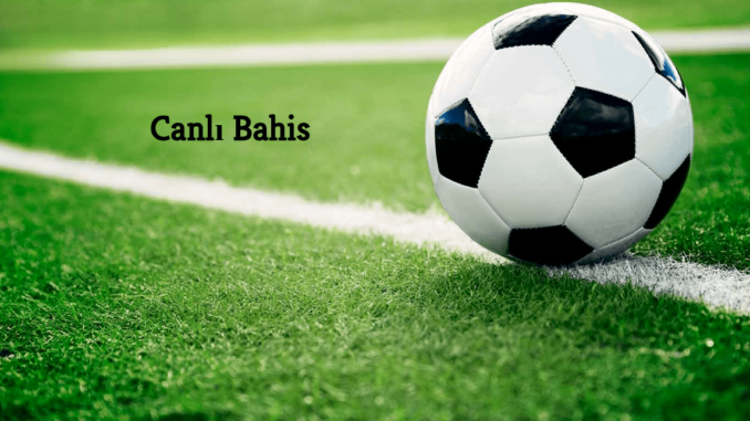 Canlı Bahis
