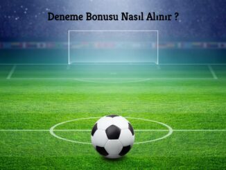 Deneme Bonusu Nasıl Alınır ?